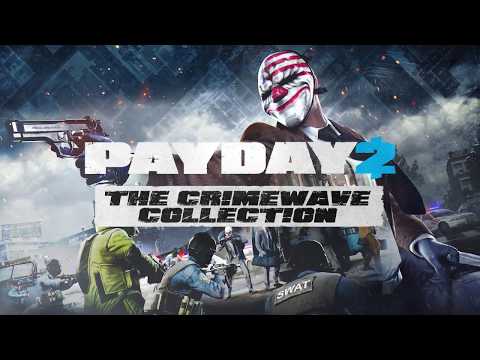 PAYDAY 2: Crimewave Collection Trailer