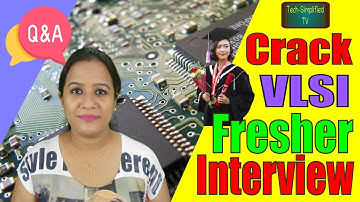 Expert Tips for VLSI Freshers Interview Preparation: Succeed in Campus and Off-Campus Recruitment