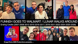 Funneh Goes To Walmart  Lunar Walks Around 2007201720192021 2022202420252026 Credits
