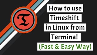 How to Use Timeshift in Linux from the Terminal | System Backup and Restore -  Fast & Easy Way