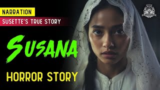 Susana Horror Story - Tagalog Horror Story (True Story)