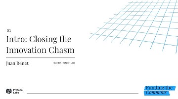Intro: Closing The Innovation Chasm - Juan Benet