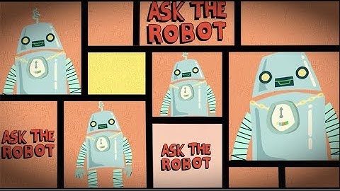 ASK THE ANTS - ROBOT, ROBOT