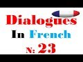 Dialogue in french 23