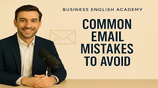 Common Email Mistakes to Avoid | Write Clear &amp; Professional Emails in English