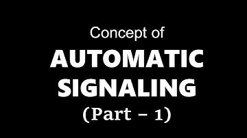 Automatic Signaling, Color Light Signal Concepts, Data Loggers ! Part 1 ! LDCE ASTE & JE ! S&T ! IR