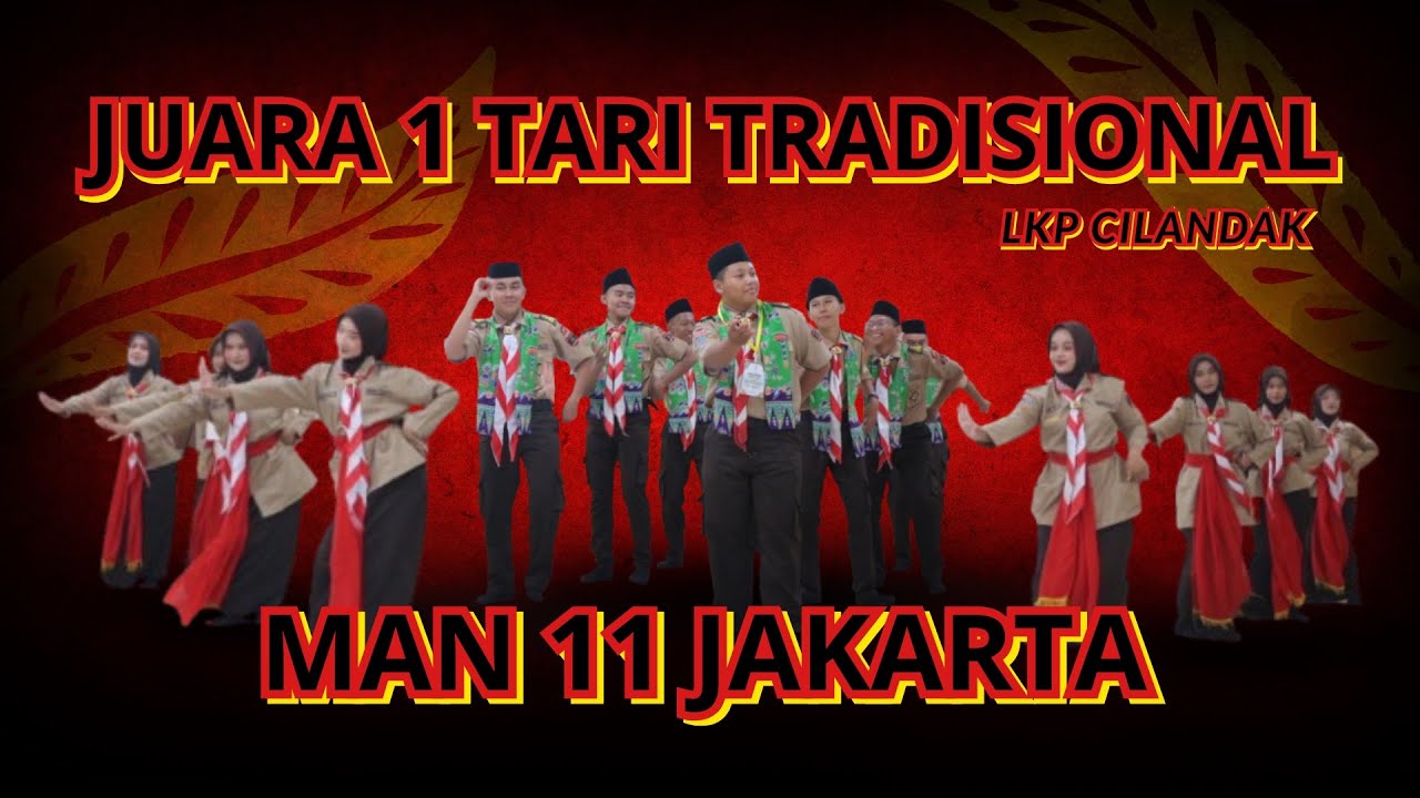 TARI TRADISIONAL PUTRA DAN PUTRI LKP CILANDAK | PRAMUKA MAN 11 JAKARTA