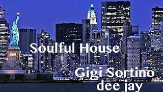 Soulful House - dj set Gigi Sortino dee Jay - Italy screenshot 3