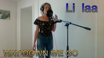 WAY DOWN WE GO  Kaleo -  Li laa (cover)