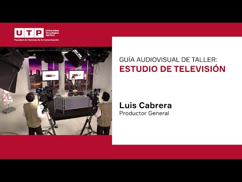 Guía Audiovisual de Taller: Estudio de Televisión Guía de estudios para trabajar en televisión