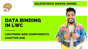 Data Binding (One way and Two Way) in LWC | Chapter 45 | Lightning Web Components