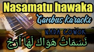 NASAMATU HAWAK || KARAOKE GAMBUS  VERSI SALWA SYIFA NADA COWOK || KORG PA700