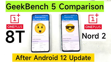 OnePlus Nord 2 vs OnePlus 8T GeekBench 5 Comparison After Android 12 Update 🔥🔥🔥