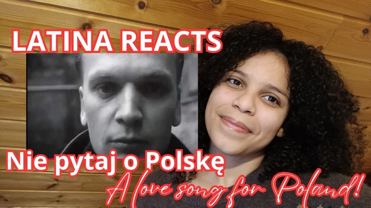 Latina Reacts | Nie pytaj o Polskę -G.C.