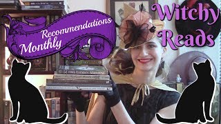 Monthly Recommendations: Witchy Reads