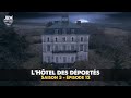 S3  ep12  lhtel des dports ils sont ici   enqute paranormale  chasseur de fantmes