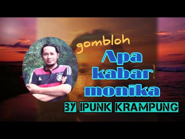 Gombloh - Apa Kabar Monika Cover smule ( unofficial video u0026 lirik)  by ipunk krampung class=