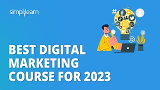 Best Digital Marketing Course for 2023 | Digital Marketing Course for Beginners | Simplilearn