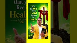 It is the will of Lord that you live in health