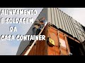 Alinhamento e soldagem da Casa Container (EP 06 - TEMP -2)