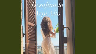 Desafinado - Arpi Alto