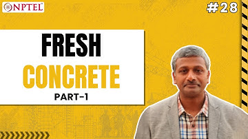 #28 Fresh Concrete | Part 1 | Advanced Concrete Technology