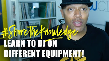 DJs Should Learn to Use Different Equipment | Share the Knowledge
