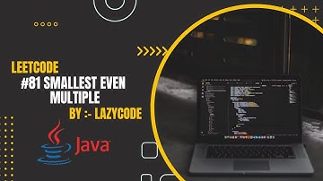LeetCode in Java | Problem Solving in Arrays : Easy Question | Smallest Even Multiple #javatutorial