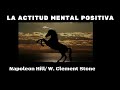 Napoleon Hill : La actitud mental positiva (Cap. 2)[Audiolibro de Superación Personal