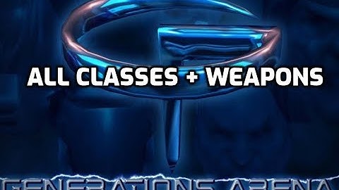 Generations Arena - All Classes + Weapons