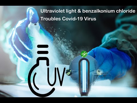 #Covid19 #UVCkillsCovid #benzalkonium chloride - Kill Corona Covid-19 by Yourself at home (UVC&BAK)