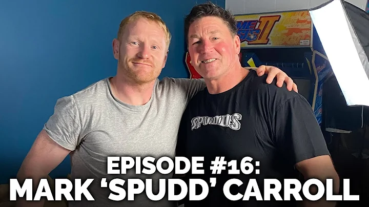 #16 Mark Carroll - Spudd | The Bye Round Podcast w...