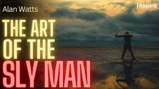 Alan Watts - The Art Of The Sly Man (SHOTS OF WISDOM 42)