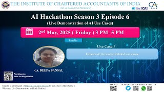 AI Hackathon S3 Ep-6: UC 3 – Finance & Accounts Related Use Cases – CA Deepa Bansal