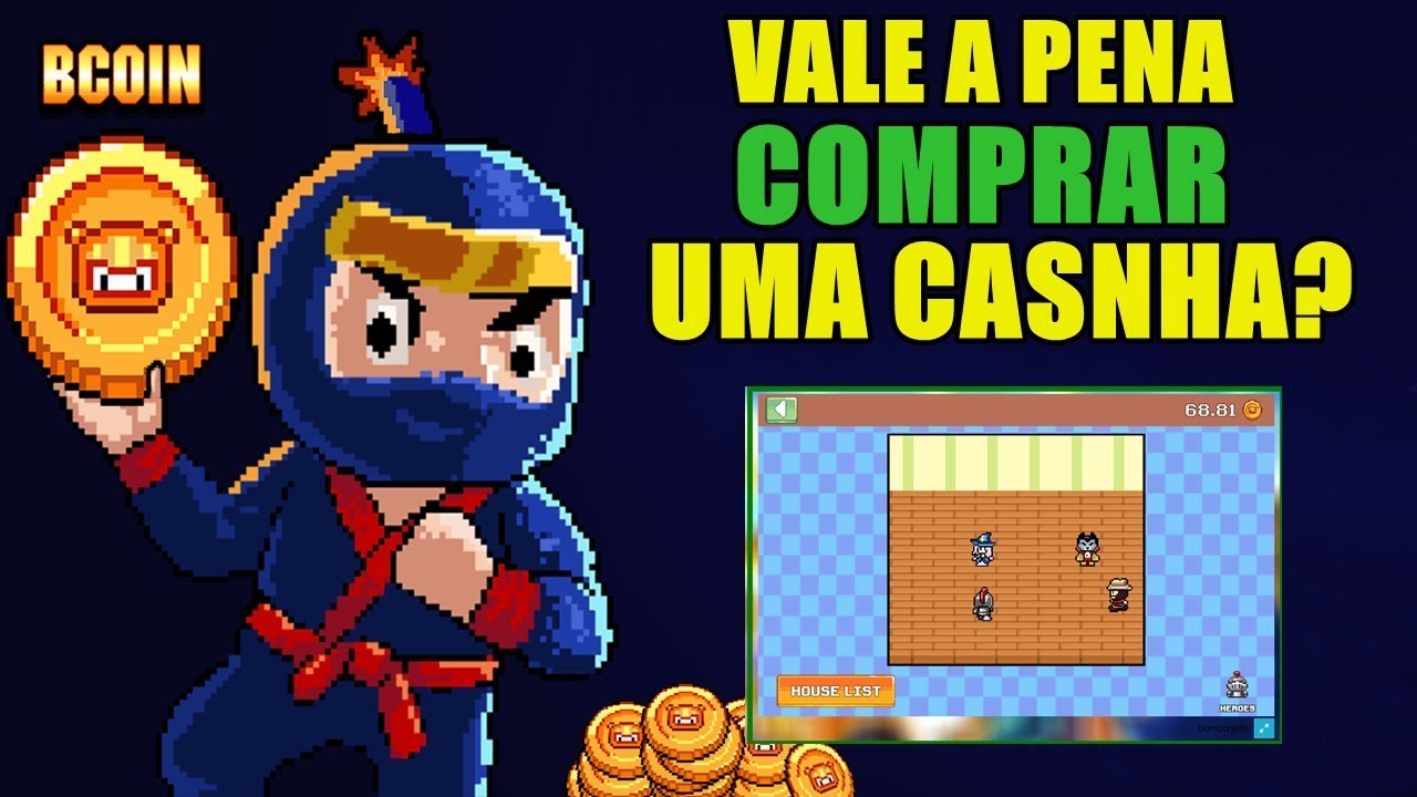Bomb crypto comprar house é o melhor investimento?