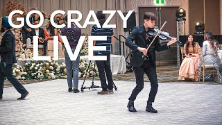 "GO CRAZY" - LIVE VIOLIN PERFORMANCE