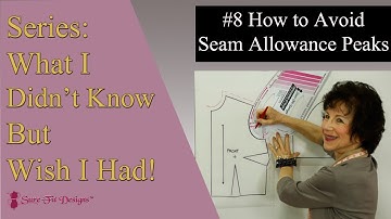 Tip 8 Avoid those Seam Allowance Peaks! - What I Didn