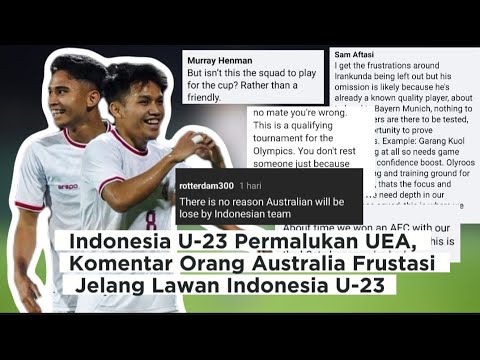 Indonesia U-23 Permalukan UEA, Komentar Orang Australia Frustasi Jelang Lawan Indonesia U-23