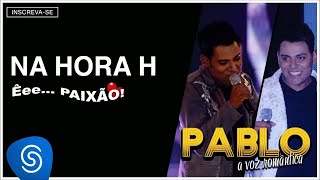 Pablo - Na Hora H (Êee...Paixão!) [Áudio Oficial] chords