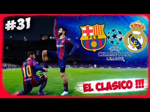 EL CLASICO !!! ყველაზე დაძაბული შეხვედრა ჩემპიონთა ლიგაზე ??? - PES 2021 BECOME A LEGEND #31