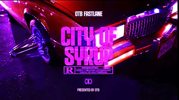 OTB Fastlane - City Of Syrup [slowed]