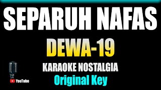 Separuh Nafas - Dewa 19 [ KARAOKE HD ] Original Key