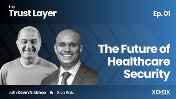 The Future of Healthcare Security with Siva Balu