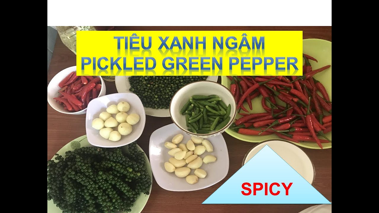 Pickled green pepper with rice vinegar, fish sauce recipeCách làm Tiêu