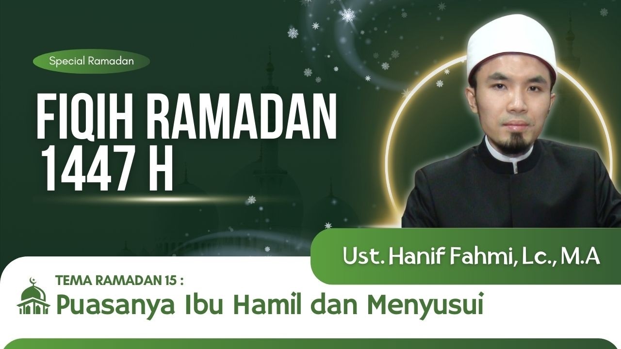 FIQIH RAMADAN EPS 15 : Puasanya Ibu Hamil dan Menyusui