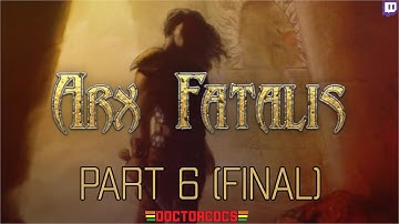 Arx Fatalis - Part 6 (FINAL)