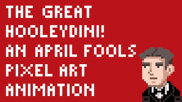 The Great Hooleydini! An April Fools Pixel Art Animation by PXLFLX