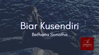 Biar Kusendiri - Betharia Sonatha (Lirik) | Cover by MY MARTHYNZ