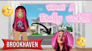 VIREI A EMILY VICK!!! *será que eu conseguiu?*