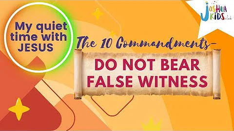 The 10 Commandments - Do not bear false witness (Joshua Kids Club with Polly)
